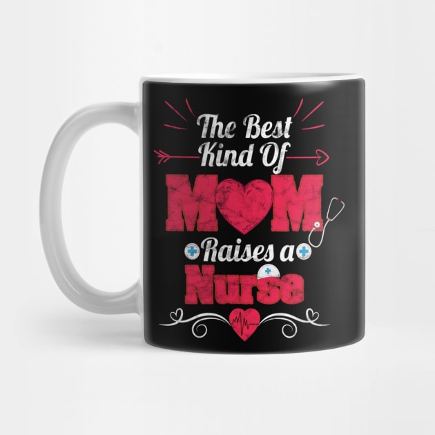 the best kind of mom raises a nurse by tee4ever